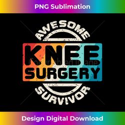 Knee Surgery T ACL Replacement Recovery Retro Gift - Classic Sublimation PNG File - Spark Your Artistic Genius