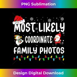 most likely to coordinate family photos christmas matching tank to - bohemian sublimation digital download - challenge creative boundaries