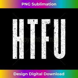 HTFU  Cycling & Triathlon Gifts & T-s  Harden Up - Bespoke Sublimation Digital File - Tailor-Made for Sublimation Craftsmanship