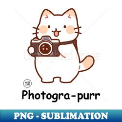 photogra-purr funny photographer cat puns - instant sublimation digital download - create with confidence
