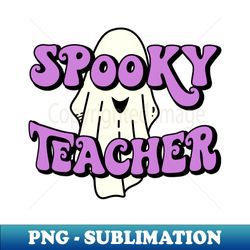 Spooky Teacher Halloween Ghost - Special Edition Sublimation PNG File - Enhance Your Apparel with Stunning Detail