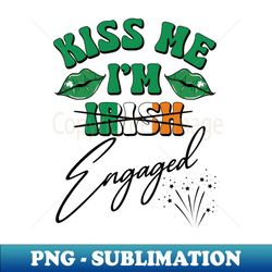 Kiss Me Funny St Patricks Day Engagement Announcement - Artistic Sublimation Digital File - Perfect for Personalization