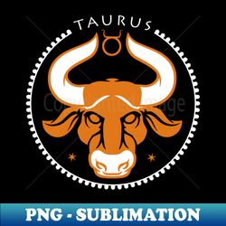 Taurus zodiac sign - Exclusive Sublimation Digital File - Revolutionize Your Designs