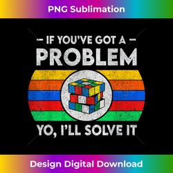 If You've Got A Problem I'll Solve It Vintage Speedcubi - Eco-Friendly Sublimation PNG Download - Ideal for Imaginative Endeavors