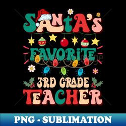 Retro Groovy Santas Favorite 3rd Grade Teacher Santa Hat Xmas Lights Christmas - Stylish Sublimation Digital Download - Perfect for Personalization