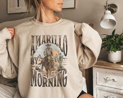 Amarillo By Morning Sweatshirt, Amarillo Sweatshirt, Country Sweat, Texas Sweat, Western Sweat, Country Music Sweatshirt