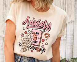 Anxiety On Shirt, Funny Shirt, Mental Health Awareness Shirt, Cute Psychology Student Gift, Anxiety Shirt, Gift For Anxi