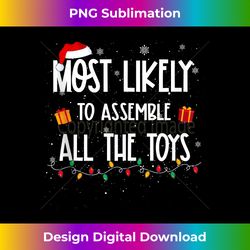Most Likely To Assemble All The Toys Christmas Kids Funny Tank Top - Sophisticated PNG Sublimation File - Challenge Creative Boundaries