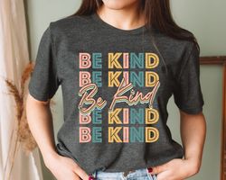 Be Kind Shirt, Positive Quote Shirt, Love shirt, Inspirational Shirt, Kind Heart T-Shirt, Gifts for Women, Kindness Tee,