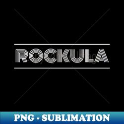 Rockula - PNG Sublimation Digital Download - Enhance Your Apparel with Stunning Detail