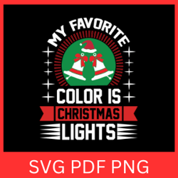 My Favorite Color Is Christmas Lights Svg, Christmas Svg, Holiday Svg, Christmas Lights Svg, Christmas Clipart
