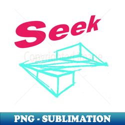Seek - Two Point Perspective - Elegant Sublimation PNG Download - Revolutionize Your Designs