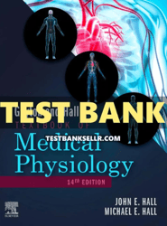 Test Bank for Guyton and Hall Textbook of Medical Physiology 14th Edition Hall
