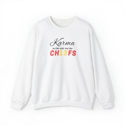 Karma Is The Guy On The Chiefs Crewneck Sweatshirt  Gift Music Football Romance Seemingly Ranch Taylor Travis Sweater Sw