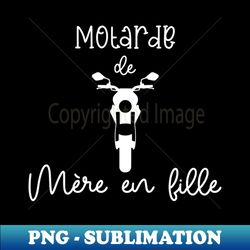 Motarde de Mre en fille - High-Resolution PNG Sublimation File - Enhance Your Apparel with Stunning Detail