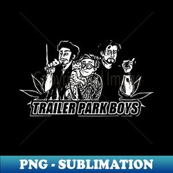 Trailer Park Boys - Unique Sublimation PNG Download - Spice Up Your Sublimation Projects
