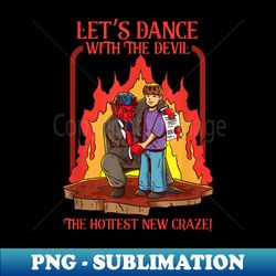 Let's dance with the devil 666 Baphomet - Aesthetic Sublimation Digital File - Defying the Norms