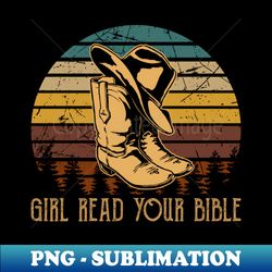 Girl Read Your Bible Cowboy Boots - Elegant Sublimation PNG Download - Instantly Transform Your Sublimation Projects
