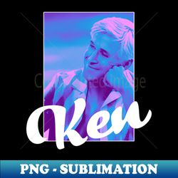 ken - ken barbie - artistic sublimation digital file - unleash your inner rebellion