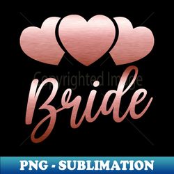 bride shirt bachelorette party bridal wedding proposal heart - sublimation-ready png file - instantly transform your sublimation projects