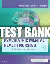 Test Bank Varcarolis Foundations of Psychiatric Mental Health Nursing 8th Edition