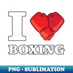 i love boxing - stylish sublimation digital download - fashionable and fearless