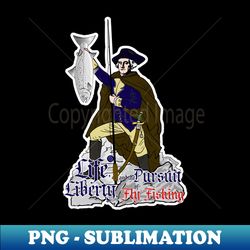 George Washington Fly Fishing - Professional Sublimation Digital Download - Fashionable and Fearless