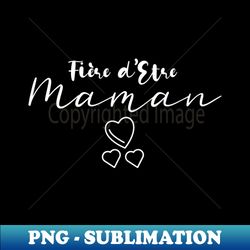 Fire dEtre Maman Mre Fte Des Mres Femme Cadeau - Elegant Sublimation PNG Download - Vibrant and Eye-Catching Typography