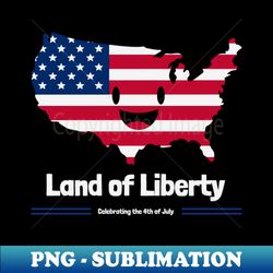 Land of Liberty Celebrating the 4th of July - Professional Sublimation Digital Download - Bring Your Designs to Life