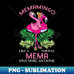 Memamingo Mema Flamingo Love Grandma Grandmother Grandmommy - Artistic Sublimation Digital File - Create with Confidence