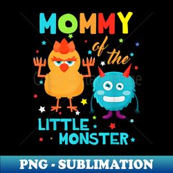 Mommy Of The Little Monster Birthday Family Monster s - Instant PNG Sublimation Download - Transform Your Sublimation Creations
