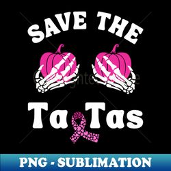 Pink Skeleton Save The Tatas Pumpkin Breast Cancer Awareness - Digital Sublimation Download File - Perfect for Creative Projects