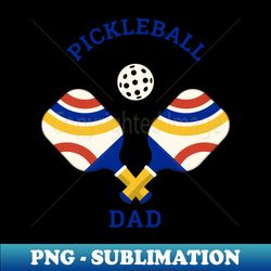 Pickleball Dad - Modern Sublimation PNG File - Unlock Vibrant Sublimation Designs