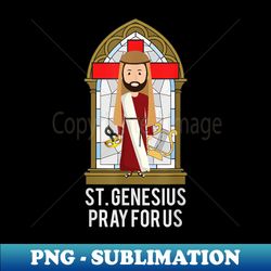Spiritual Religious Christian Catholic St Genesius - Sublimation-Ready PNG File - Unleash Your Inner Rebellion