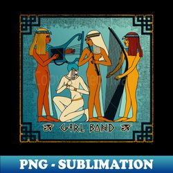 Girl Band Egyptian theme - PNG Transparent Sublimation File - Bold & Eye-catching