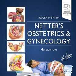 "Netter's Obstetrics and Gynecology" (Smith) 4 ed (2023) PDF
