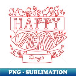 happy valentines day - Elegant Sublimation PNG Download - Bold & Eye-catching