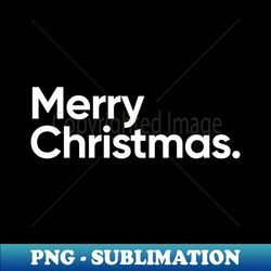 Merry Christmas - Festive Saying - Premium PNG Sublimation File - Revolutionize Your Designs