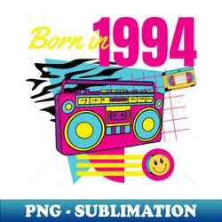Born in 1994 - High-Quality PNG Sublimation Download - Bold & Eye-catching