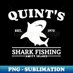 Quints Shark Fishing Amity Island - Modern Sublimation PNG File - Spice Up Your Sublimation Projects