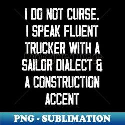 I do not curse - Trendy Sublimation Digital Download - Enhance Your Apparel with Stunning Detail