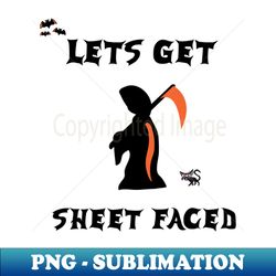 lets get sheet faced halloween - PNG Transparent Sublimation Design - Instantly Transform Your Sublimation Projects