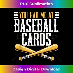 sports card you had me at my baseball cards game card tank top - bespoke sublimation digital file - access the spectrum of sublimation artistry