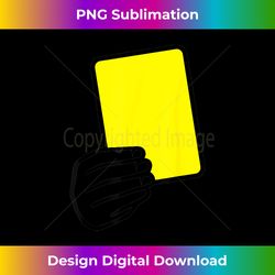 Referee yellow card - Minimalist Sublimation Digital File - Spark Your Artistic Genius