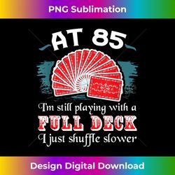 Full Deck Birthday s 85th Birthday 85 Years Old Cards - Vibrant Sublimation Digital Download - Enhance Your Art with a Dash of Spice