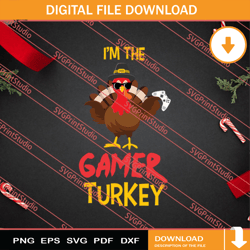 Im The Gamer Turkey Thanksgiving