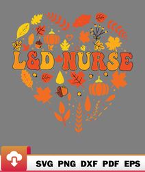 fall ld nurse thanksgiving groovy labor and delivery nurse happy relax svg  wildsvg