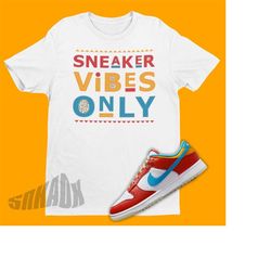 Fruity Pebbles Dunk Matching Shirt - Retro Dunks Sneakers Tee - Sneaker Vibes Only Shirt To Match Dunk Fruity Pebbles