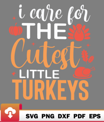 nurse i care for the cutest turkeys nursing thanksgiving keen relax svg  wildsvg