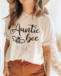 Auntie Bee Shirt , Aunt Gift, Proud Auntie t-Shirt